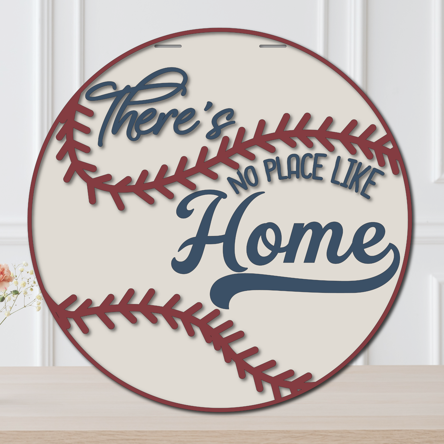 There's No Place Like Home Baseball Door Hanger 16"