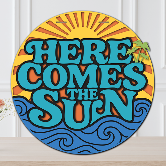 Here Come The Sun Door Hanger 16"