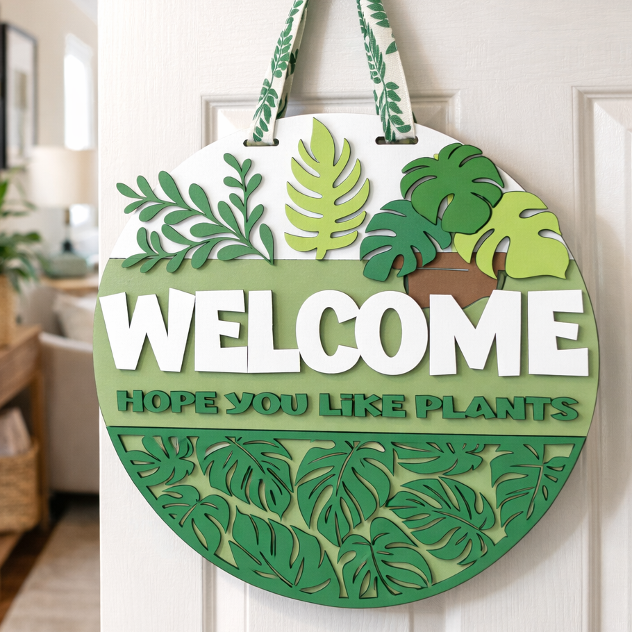 Hope You Like Plants Welcome Door Hanger 16"