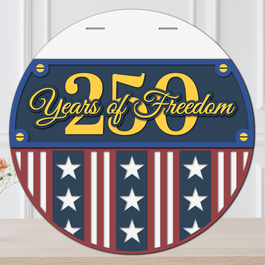 Decorative sign with '250 Years of Freedom' text and American flag design on a white background.