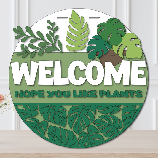 Hope You Like Plants Welcome Door Hanger 16"